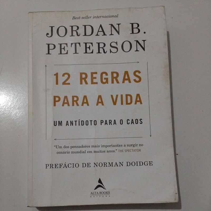 JORDAN B PERTERSON - 12 regras para a vida - um antídoto para o caos.