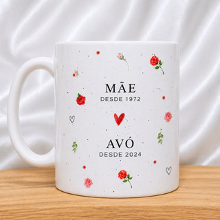 Caneca dia das mães, Caneca Mamãe, Caneca avó, Caneca vovó, Caneca mamãe, caneca avó desde de, presente dia das mães