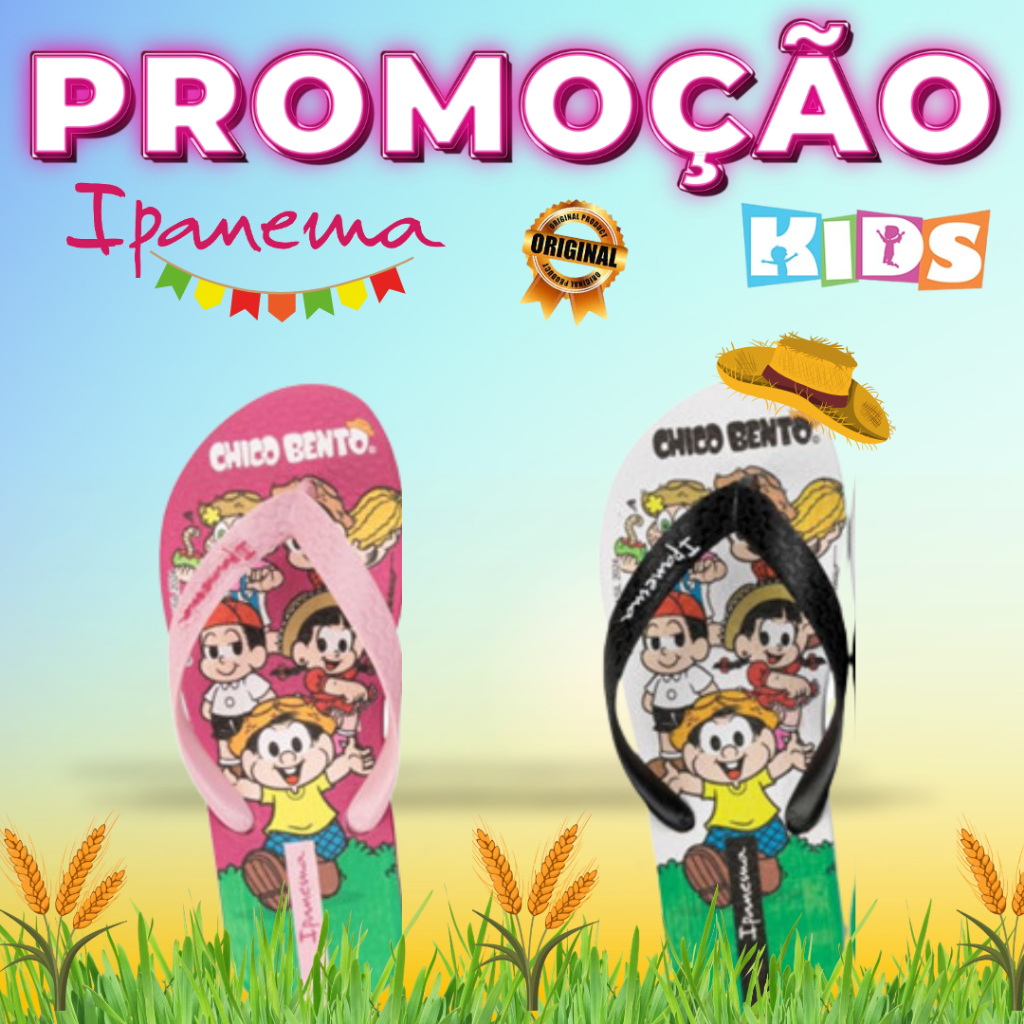 Chinelo Infantil Ipanema Chico Bento - ORIGINAL COM NOTA FISCAL