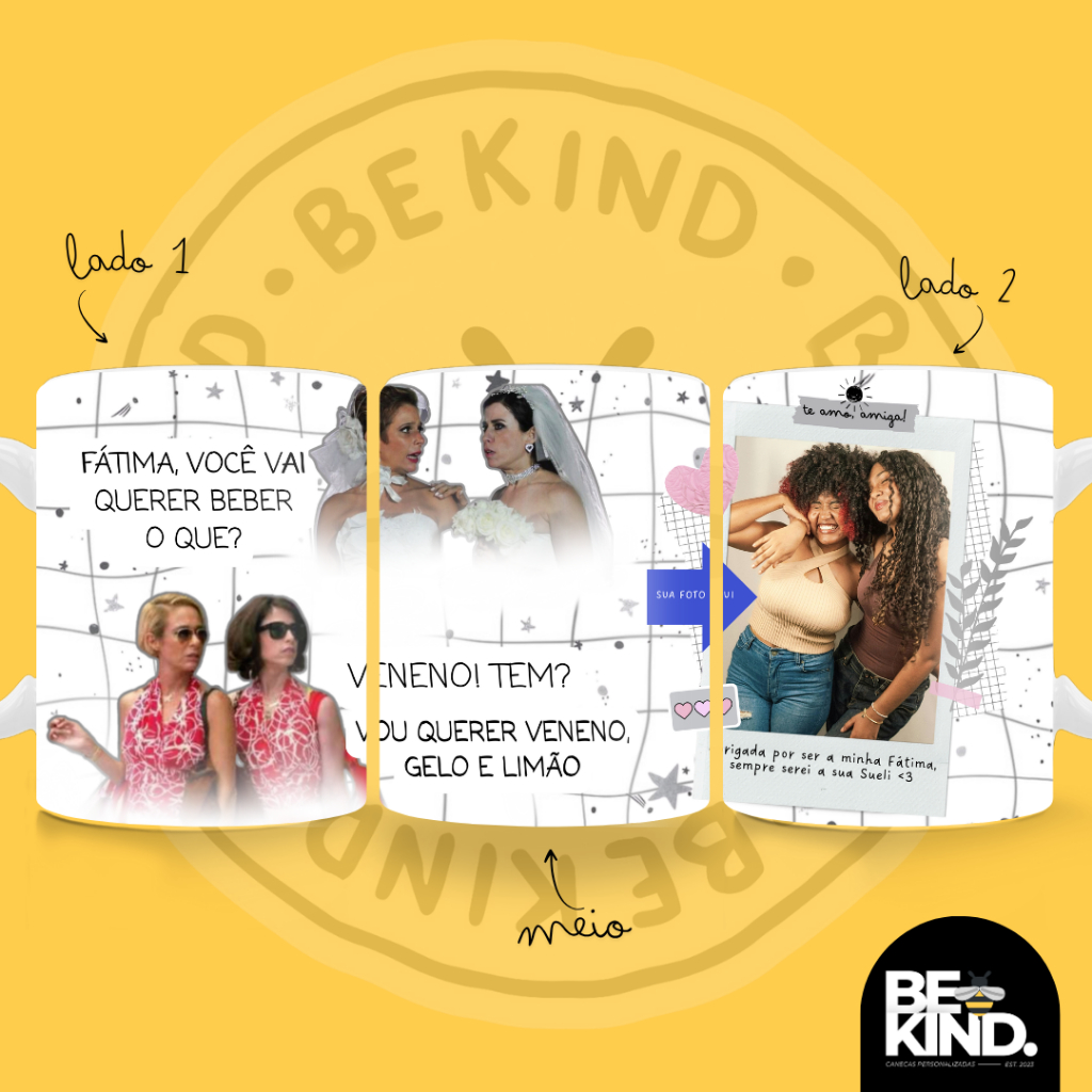 Caneca Personalizada Com Sua Foto Sueli e Fátima Tapas e Beijos “Fátima, vai beber o que?” - Amigas/Amizade | be kind.