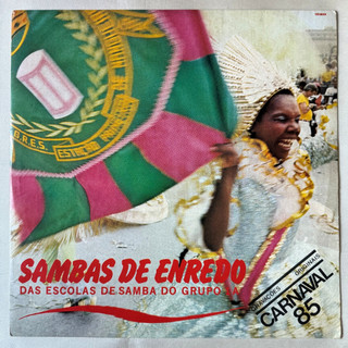 DISCO DE VINIL LP - VÁRIOS – SAMBAS DE ENREDO DAS ESCOLAS DE SAMBA DO GRUPO 1A - CARNAVAL 85 (1984)