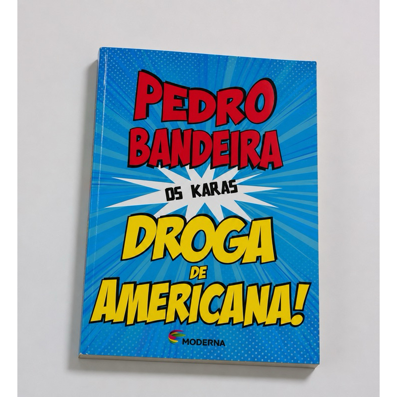 Livro Droga de Americana! - Pedro Bandeira | Série Os Karas
