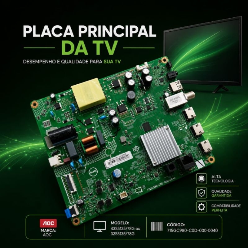Placa Principal da *TV AOC* - Modelo: 43S5135/78G e 32S5135/78G - Cód: 715GC980-C0D-000-0040 - 110-240V/50-60Hz