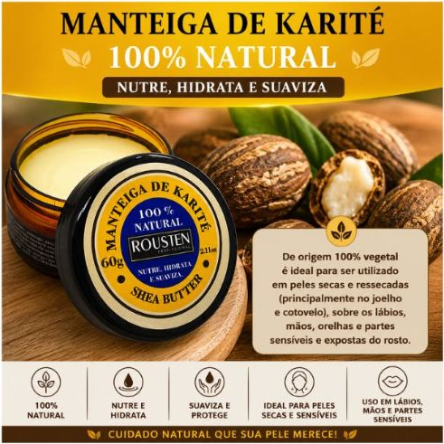 Detalhes do Manteiga Karité 100 % Pura 60 G ROUSTEN .Ideal para ser utilizado em peles secas e ressecadas