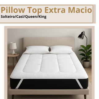 Pillow Top Extra Macio – Upgrade de Conforto e Proteção para Colchão