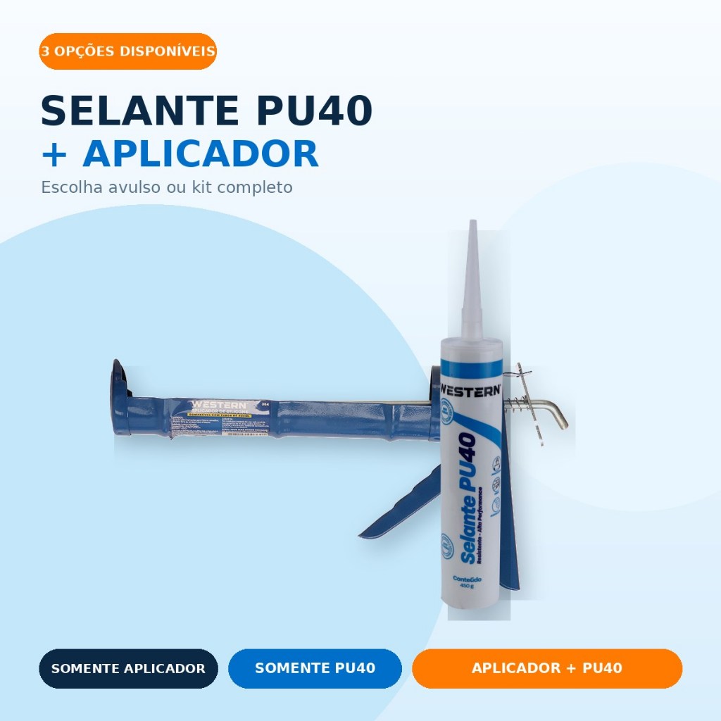 Selante PU40 Western 450g + Aplicador de Silicone 400ml | Avulso ou Kit