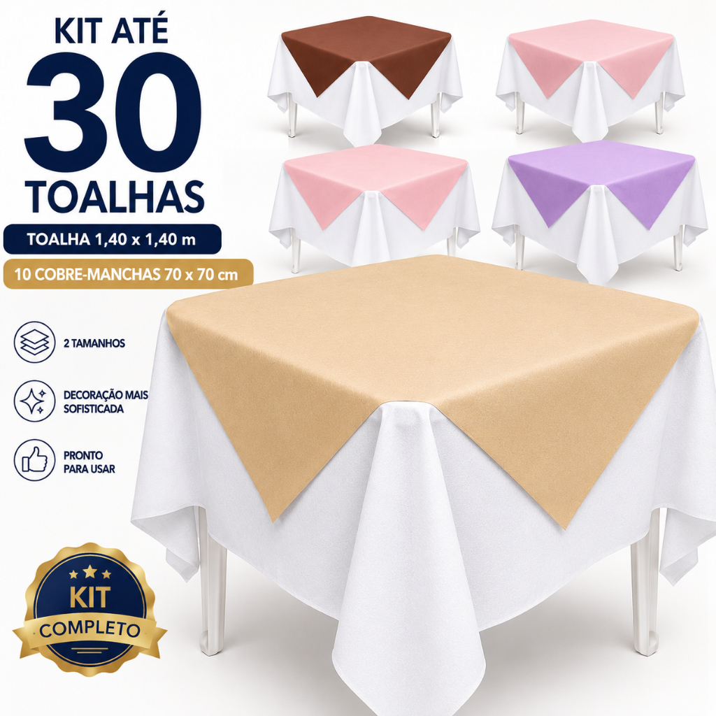 Kit 10 a 30 Toalhas de Mesa TNT 1,40x1,40 + Cobre Mancha 70x70 Mesa 4 Lugares Festa Casamento Buffet e Aniversário