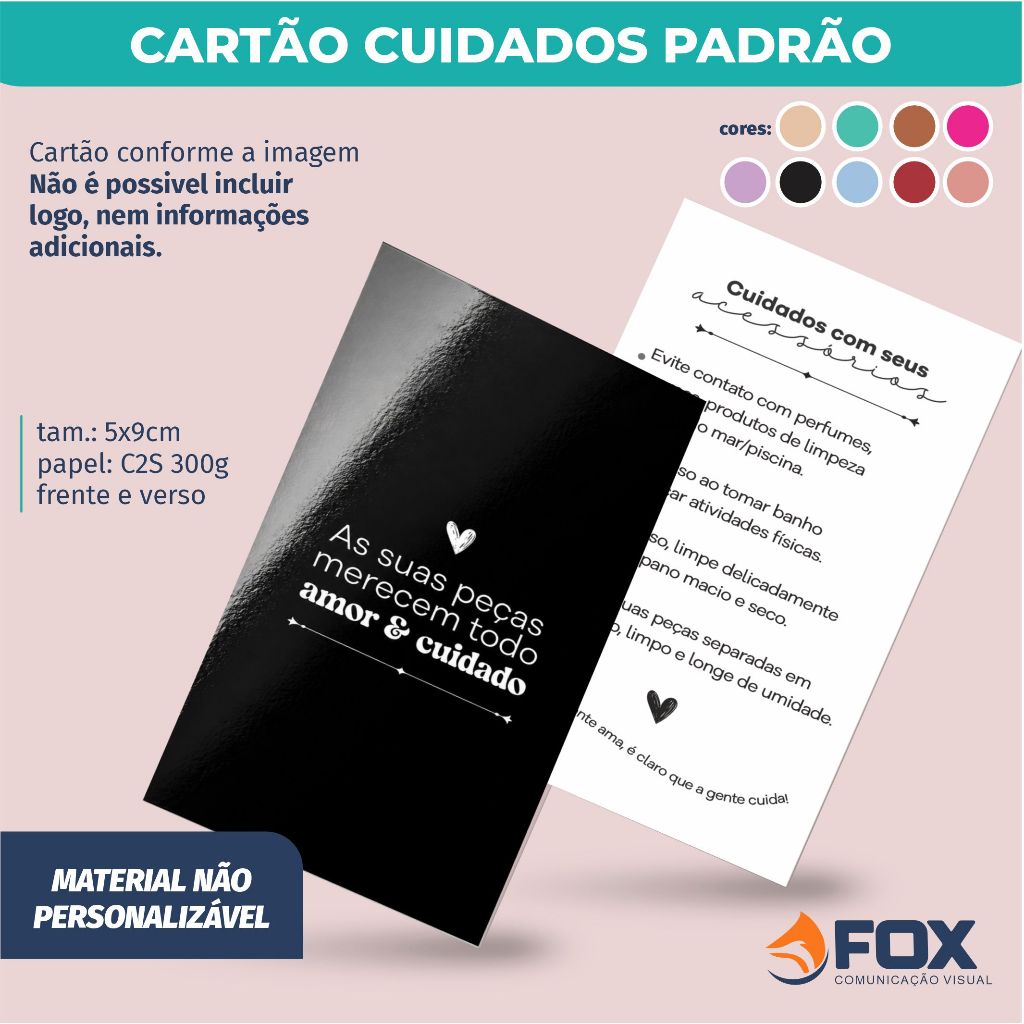 Cartão Cuidados Acessórios  Padrão C2S 300g Frente e Verso  | Pronta Entrega