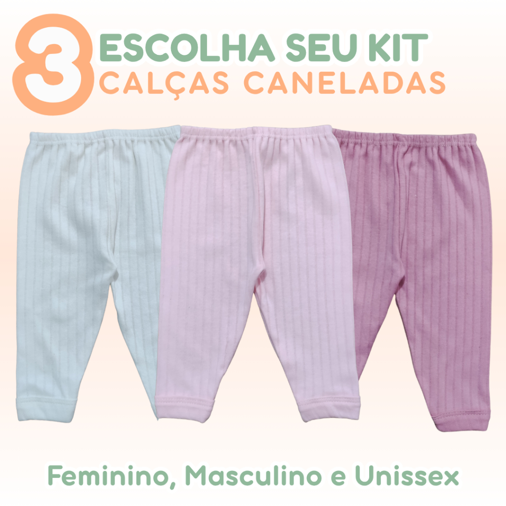 Kit 3 Calças Bebê Canelado Comfort 100% Algodão Cores Feminino Masculino Unissex RNPMG 1 ano 2 anos 3 anos Zuraffa Baby