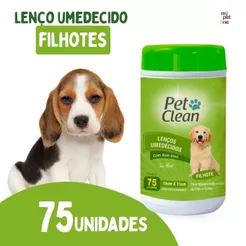 Lenço Umedecido Filhote Pet Clean - 75 Unidades