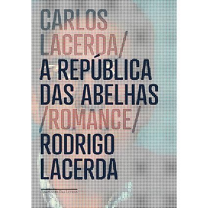 Livro -  A República das Abelhas  /  Rodrigo Lacerda