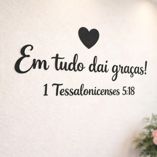 Frase parede Em Tudo Dai Graças quadro decorativo mdf