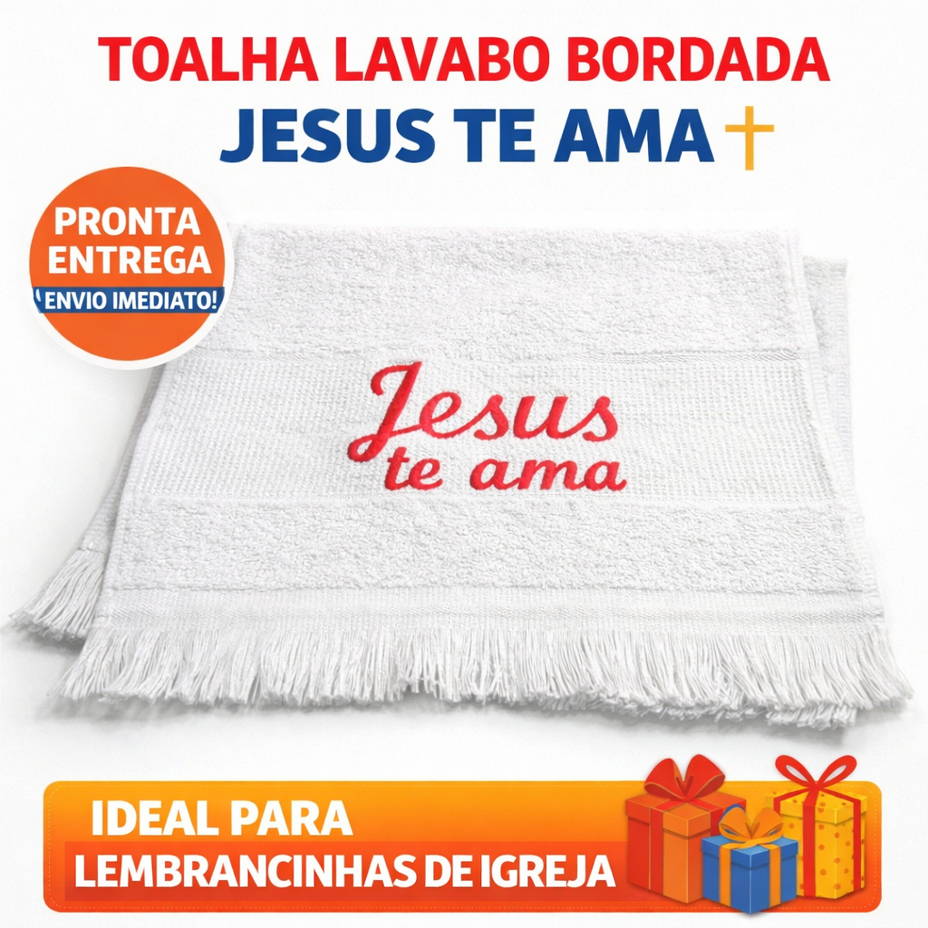 Toalha Bordada Jesus Te Ama 23x36 Lembrancinha Religiosa Igreja Evangélica Toalhinha Presente Fé
