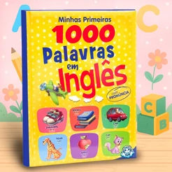 Livro Infantil Minhas Primeiras 1000 Palavras em Inglês Capa Almofadada Premium