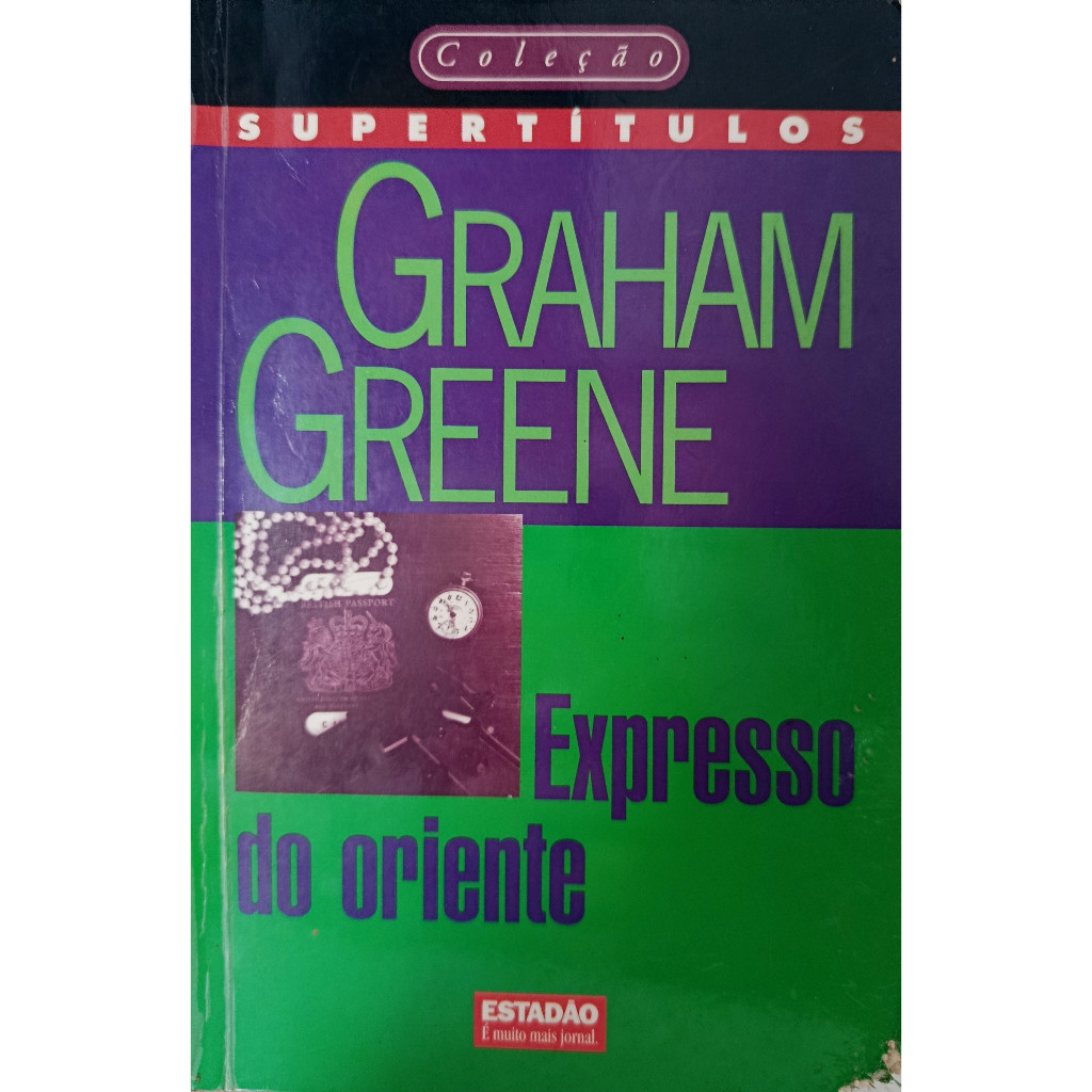 Expresso do Oriente- Graham Greene