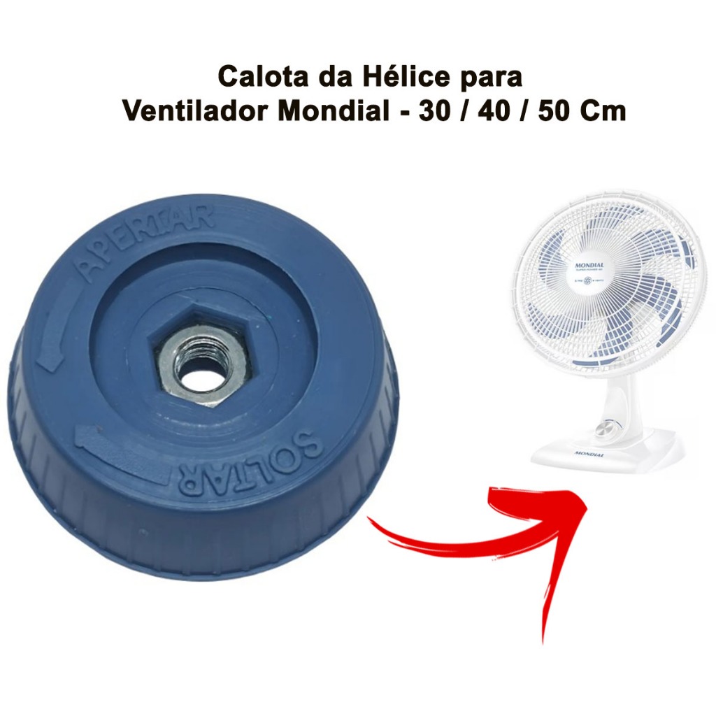 Porca / Trava / Botão / Calota da Hélice Ventilador Mondial ou Faet ou Polishop 30/40/50cm
