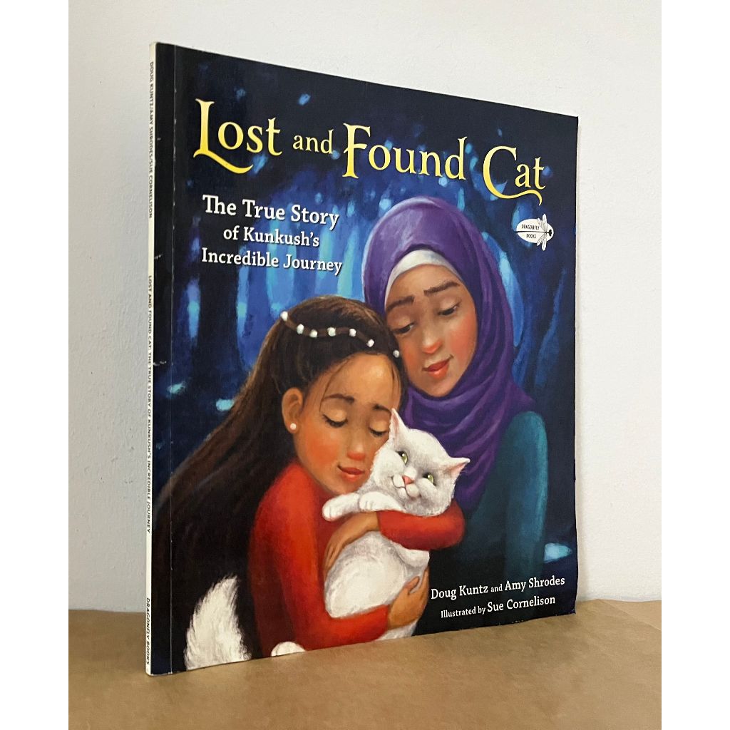 Livro: Lost and Found Cat - the True Story of Kunkushs Incredible Journey --  Doug Kuntz; Amy Shrodes