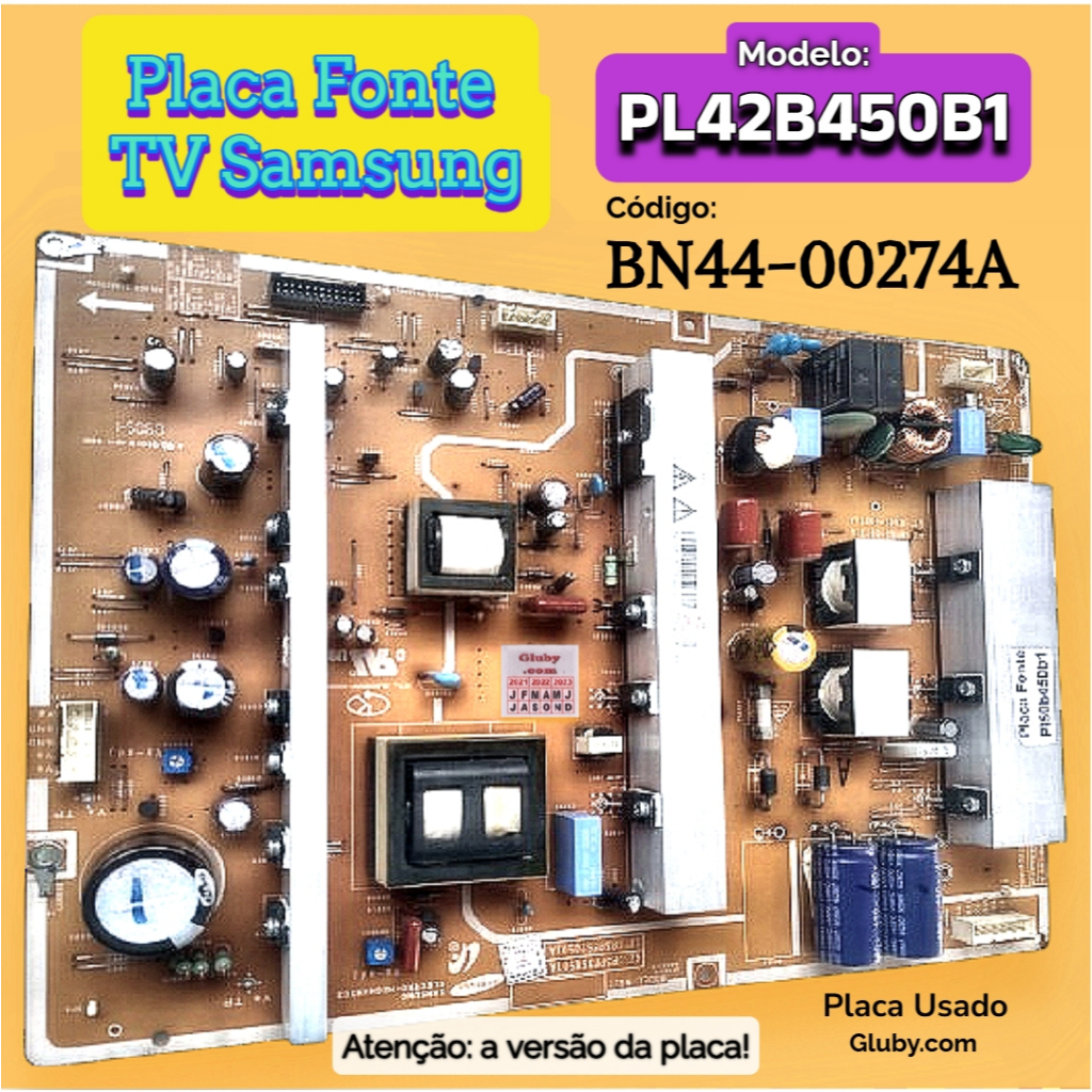 PLACA FONTE TV SAMSUNG MODELOS: PL50B450B1 PL42B450B1 CÓDIGOS:BN44-00273A BN44-00274A