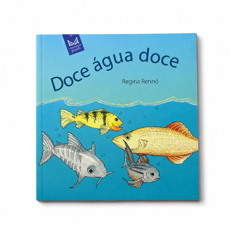Livro Doce Água Doce - Regina Rennó | Literatura Infantil Educativa