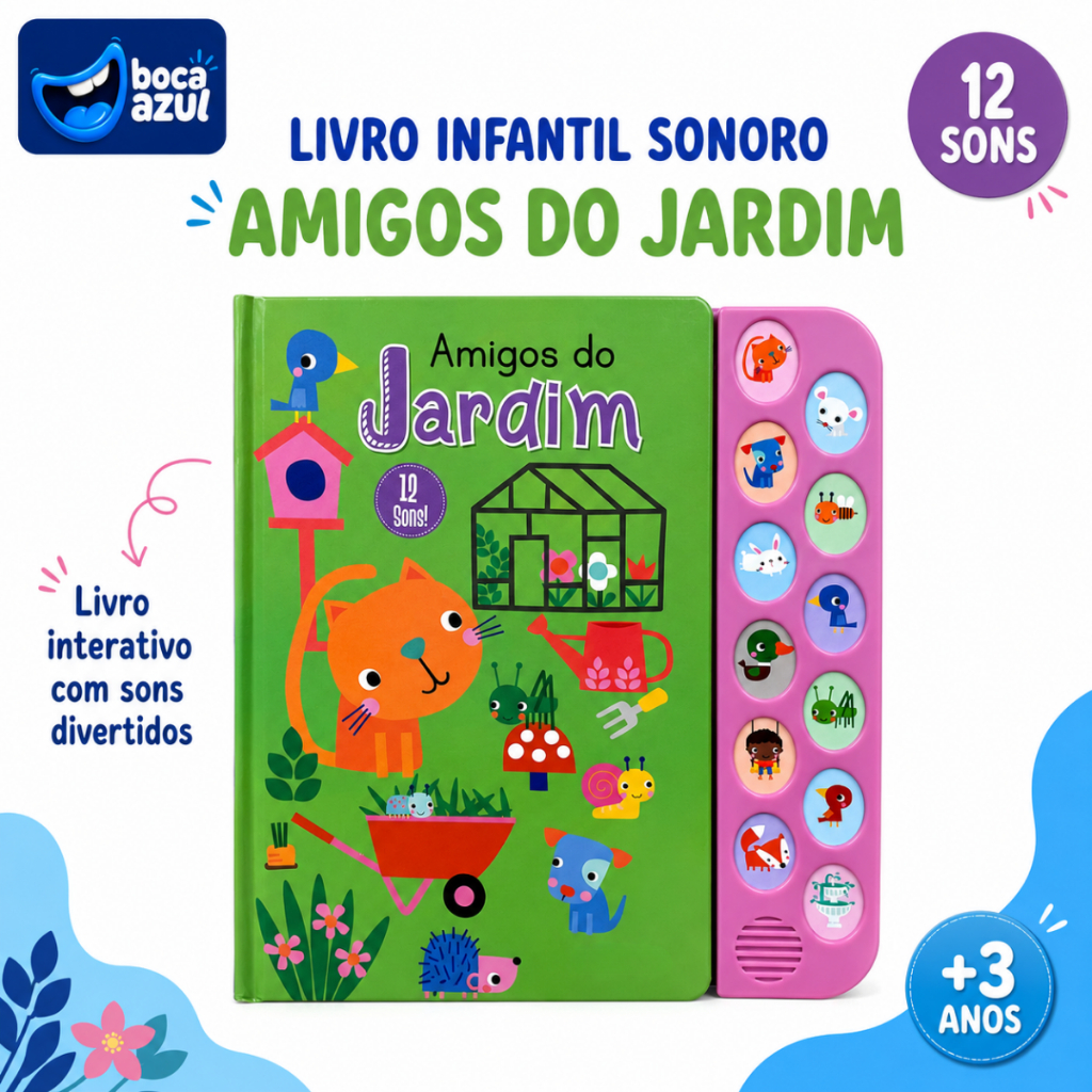 Livro Sonoro Infantil Animais Jardim 12 Sons Bebês 0 A 3 Anos Presente Ilustrações Boca Azul