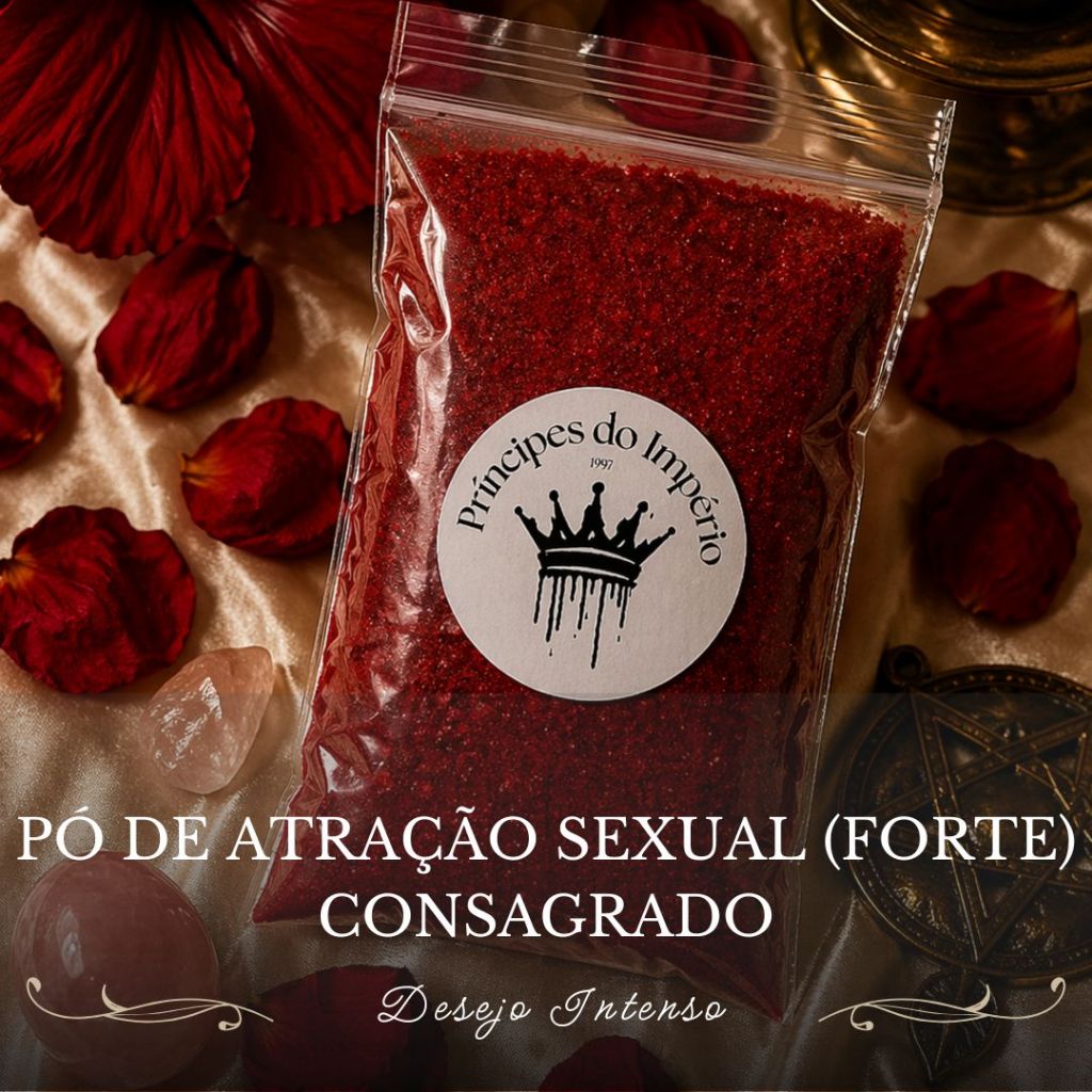 PÓ DE ATRAÇÃO SEXUAL (FORTE) PÓ DE MIRONGA CONSAGRADO - Desejo Intenso