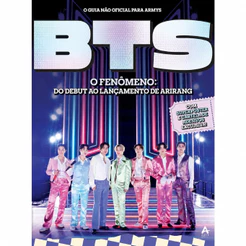 BTS, O Fenômeno | Do Debut ao Lançamento de Arirang | O Guia Não Oficial para ARMYs