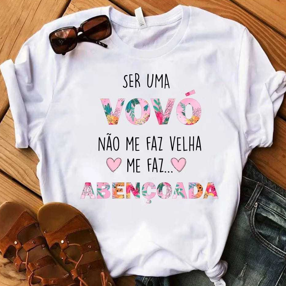 Camisa Camiseta Ser Vovó Não Me Faz Velha Blusa Avó Promovida Vó em Oferta na Shopee