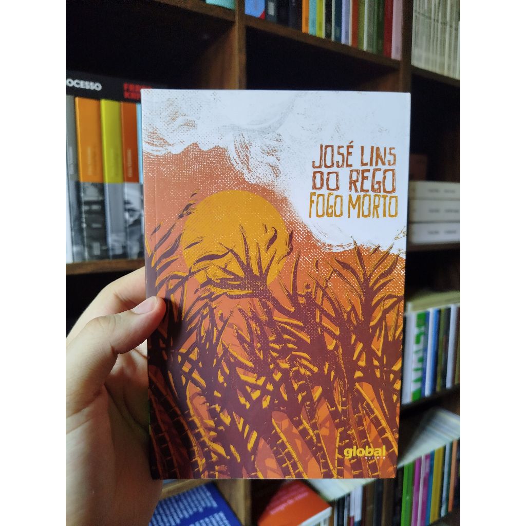 José Lins do Rego - Fogo Morto [Global, 2021]