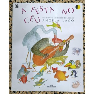 Livro A festa no céu Conto Folclore Angela Lago Editora Melhoramentos Preto/Amarelo