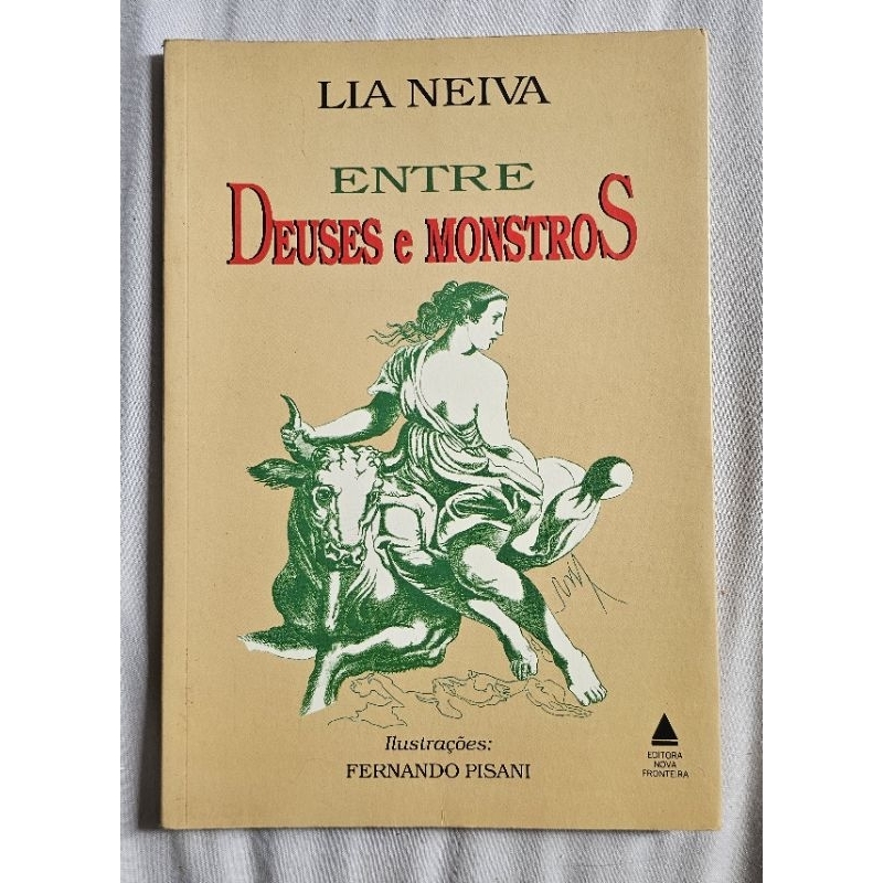 Entre Deuses e Monstros - Lia Neiva