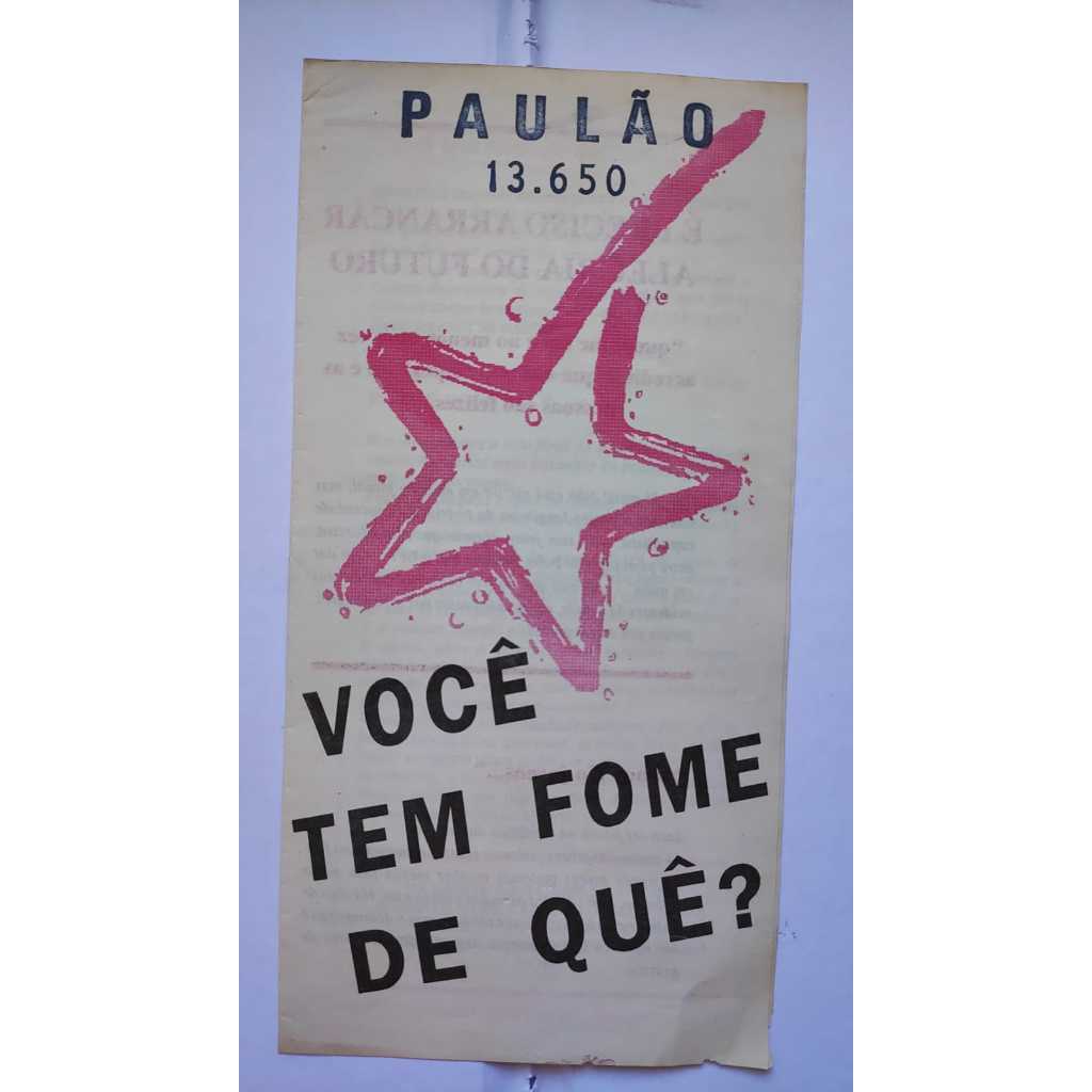 Folheto Político PT Paulão Raimunda Lauriston Itumbiara Goiás Você Tem Fome De Quê