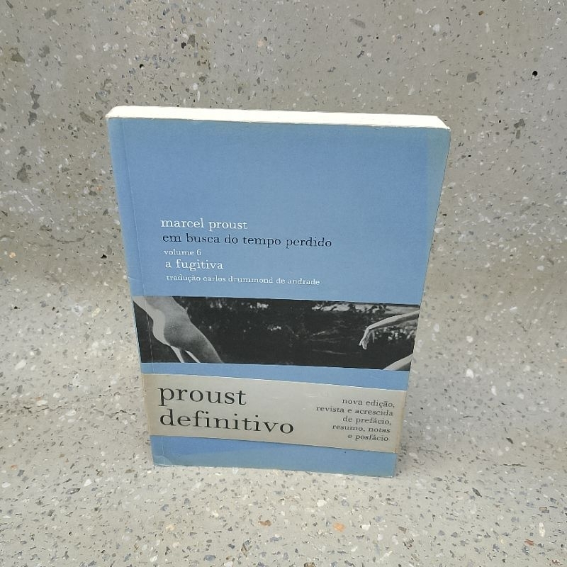 Livro A Fugitiva - Em Busca do Tempo Perdido Vol. 6 | Marcel Proust | Proust Definitivo