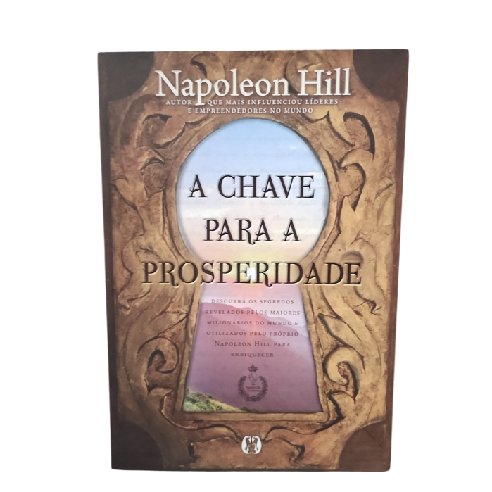 Livro: A Chave Para a Prosperidade - Napoleon Hill