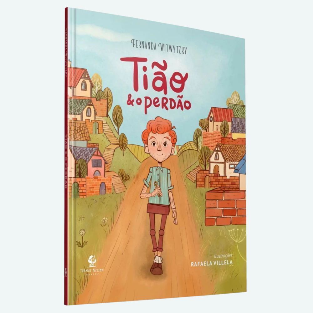 Tião e o Perdão | Capa Dura | Fernanda Witwytzky