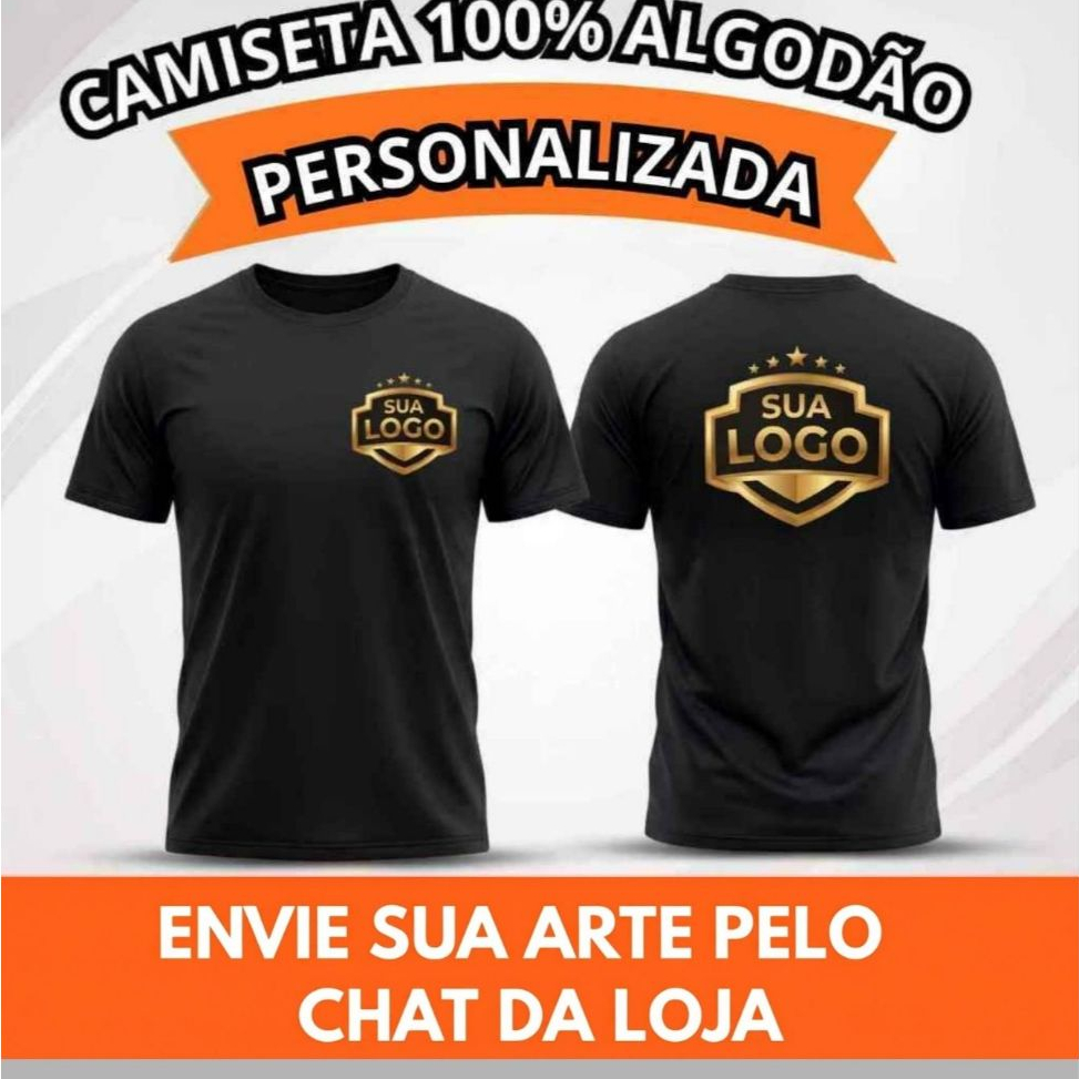 Camiseta Personalizada Logo, Foto, Uniformes, Estampa Preferida- Camisa 100% Algodão Básica Fio Penteado- Do P ao G4