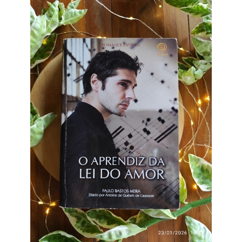 O aprendiz da lei do amor - Paulo Bastos Meira / Antoine de Quelém de Caussade - Livro usado barato