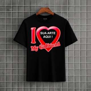 Camiseta Personalizada I love my girlfriend ideal para Namorados Presente Namorado (a) Blusa Amo Minha Namorada em Oferta na Shopee