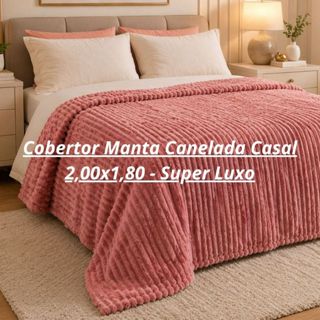 Cobertor Manta Canelada Casal 2,00x1,80 - Super Luxo em Oferta na Shopee