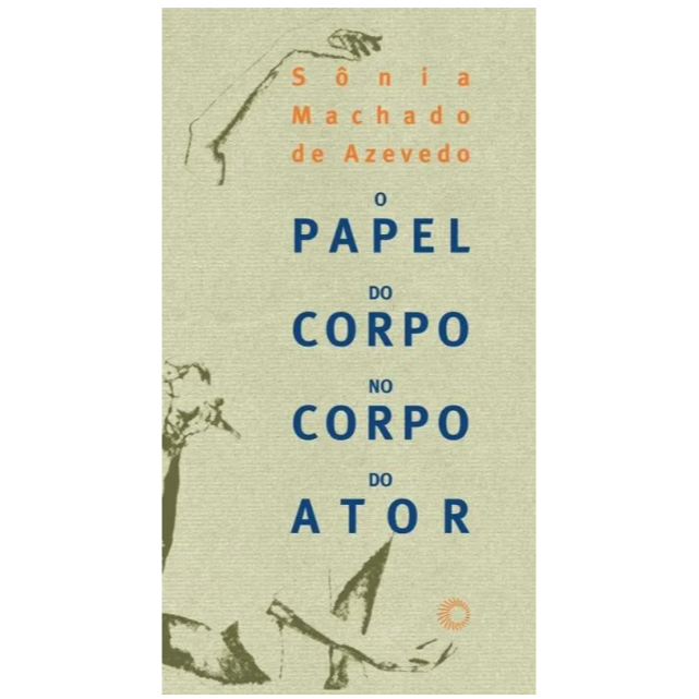 Livro "O papel do corpo no corpo do ator", de Sônia Machado de Azevedo