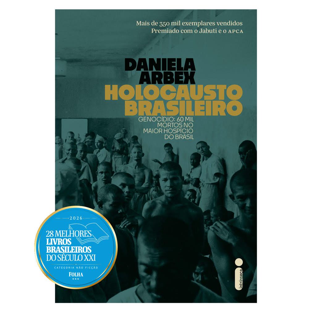 Livro Holocausto Brasileiro: Genocídio: 60 mil mortos no maior hospício do Brasil, por Daniela Arbex