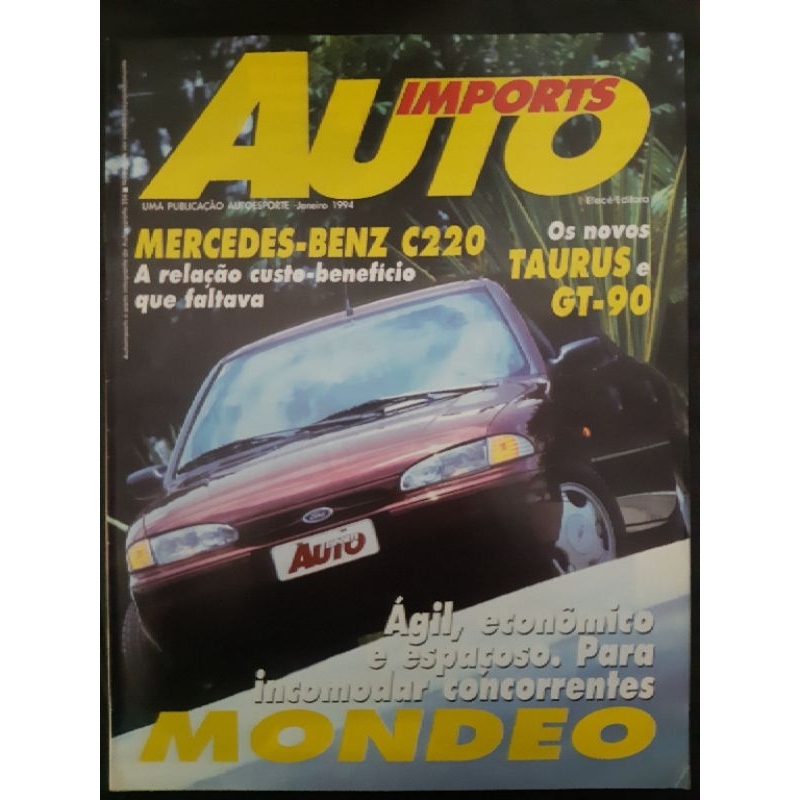 Revista Auto Imports JANEIRO de 1995 Edição n° 356 – Ford Mondeo, Taurus, GT-90, Mercedes C220