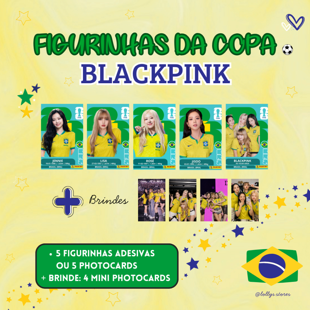 Figurinhas da Copa | BLACKPINK |  Seleção Brasileira | Fan Made | Photocards | Adesivos| + MIMOS