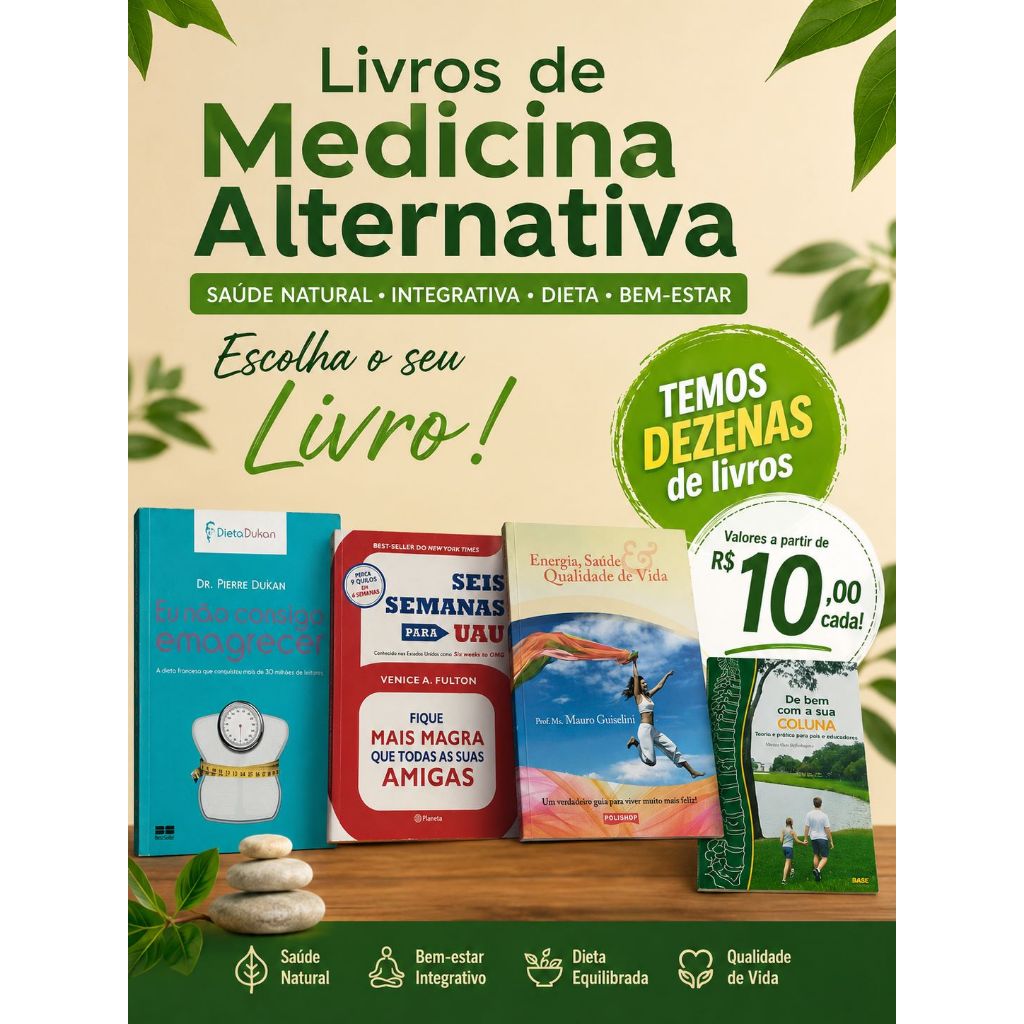 Livros de Medicina Alternativa Saúde Natural Integrativa Dieta e Bem-Estar - Escolha o seu Livro !