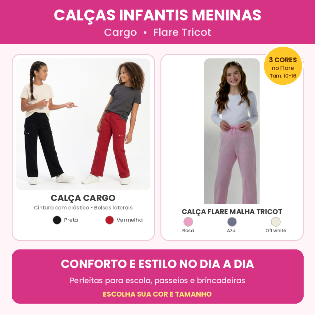 Calças Infantis Meninas: Cargo 100% Algodão e Flare Tricot | Conforto e Estilo no Dia a Dia
