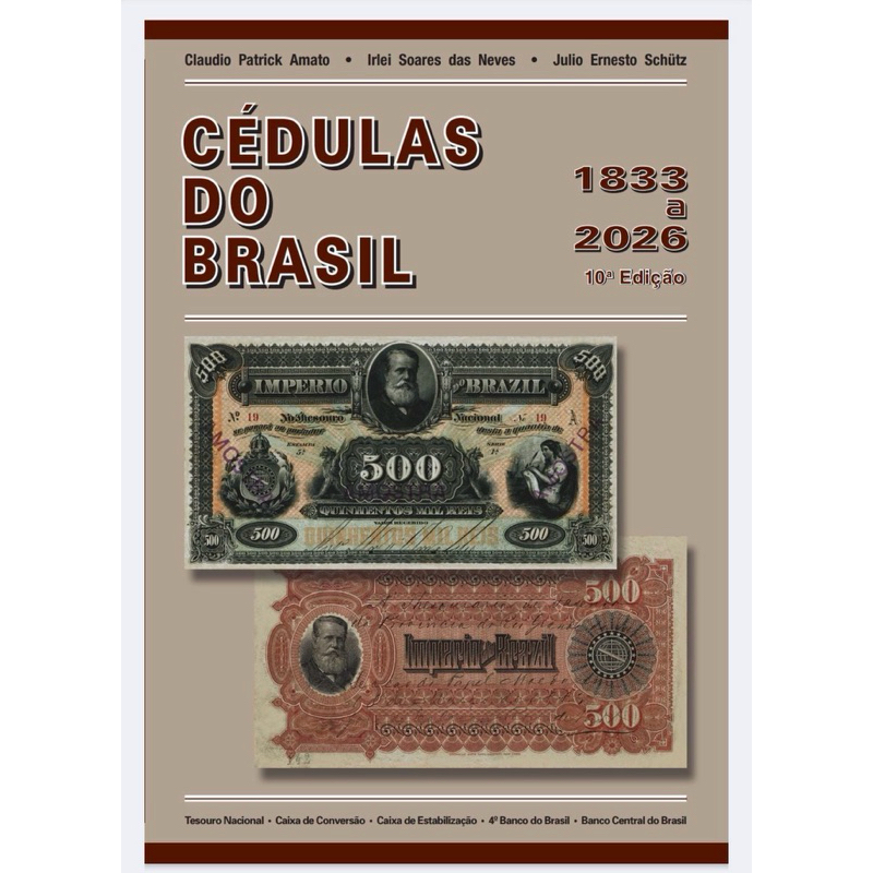 LANÇAMENTO – NOVO CATÁLOGO DE CÉDULAS DO BRASIL Autores: Irlei Soares e Claudio Amato.