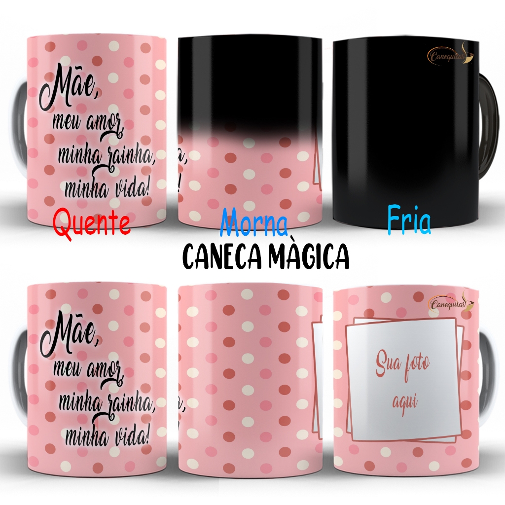 Caneca Para Mãe Dia das Mães Mágica com Foto Mae Minha Rainha Termossensivel Ceramica 325ml