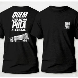linda camisa caminhoneiros camiseta 100% algodão lançamento(quem tem medo pula fora) em Oferta na Shopee