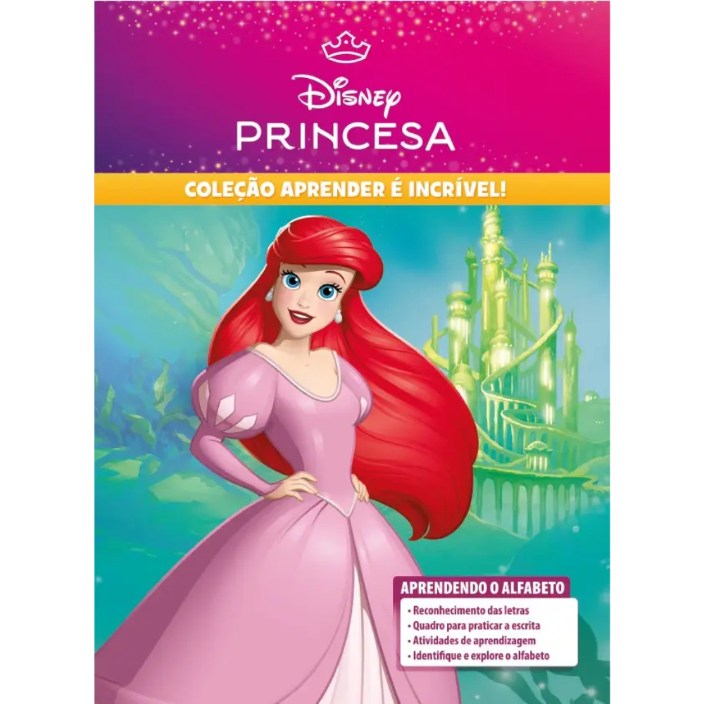 Livro de Atividades Aprender é Incrível Disney Princesas Aprendendo Alfabeto