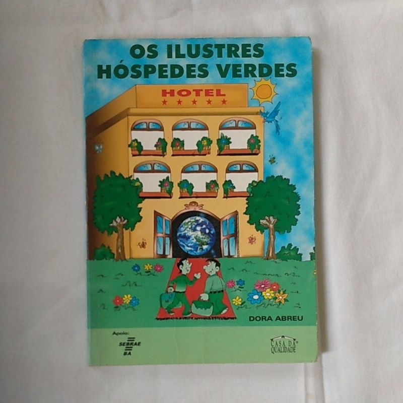 Livro Usado Os Ilustres Hóspedes Verdes Autora Dora Abreu Editora Casa da Qualidade Infanto Juvenil Meio Ambiente