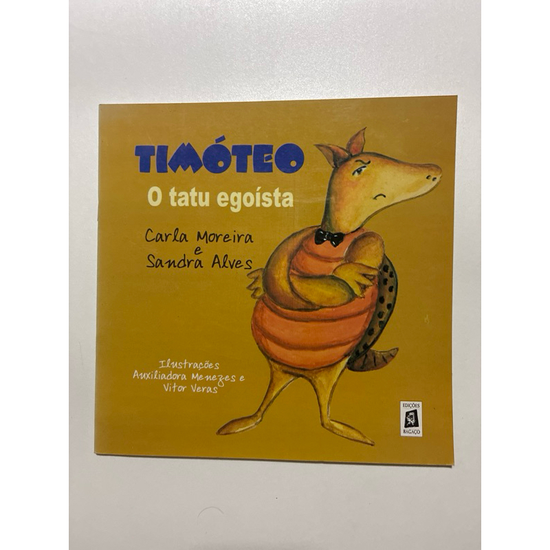 📚 Timóteo, o Tatu Egoísta – Carla Moreira e Sandra Alves | Livro Infantil